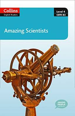 Collins ELT Readers -- Amazing Scientists (Level 4): B2