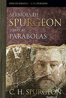Sermões de Spurgeon sobre as parábolas (Série de sermões)